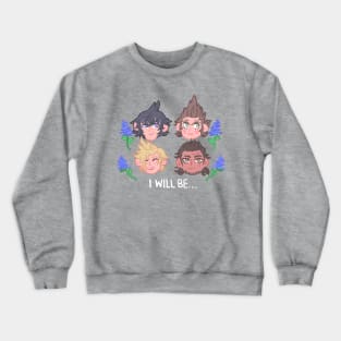 I Will Be... FFXV Crewneck Sweatshirt